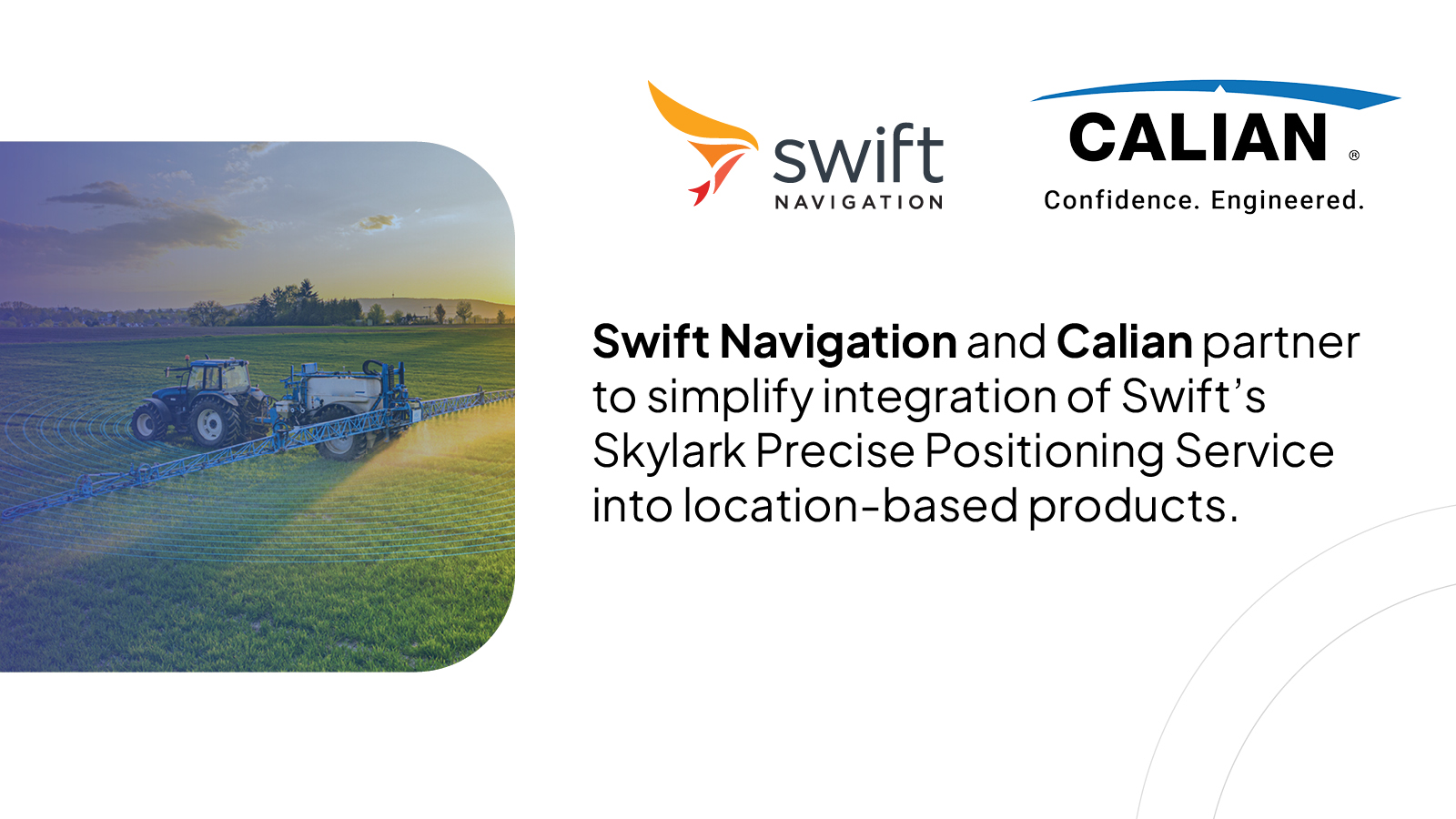Swift Navigation and Calian Partner to Simplify Integration of Swift’s Precise Positioning Service into Location-Based Products